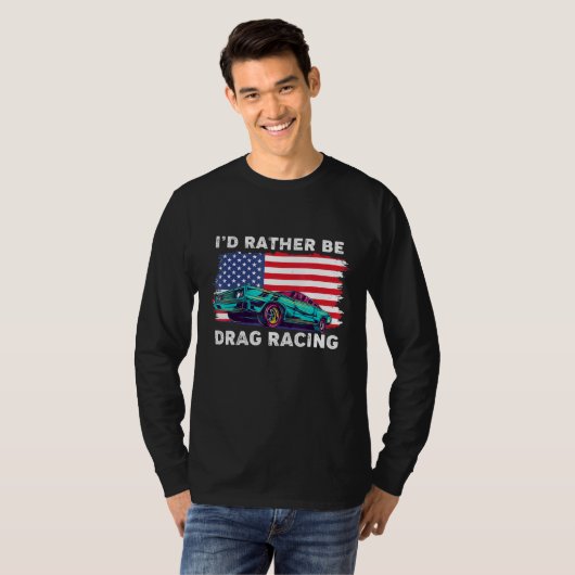 Drag Racer Patriotic American Flag Drag Racing T-Shirt (Vorne ganz)