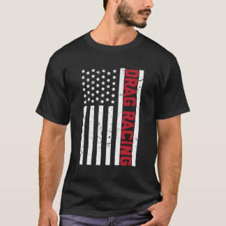 Drag Racing American Flag 4th of July Street Race T-Shirt