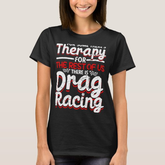 Drag Racing Drag Racer Car Racing 1 T-Shirt (Vorderseite)