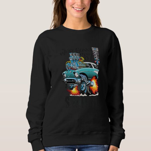 Drag Racing Fifties Race Car Street Machine Gonna Sweatshirt (Vorderseite)