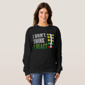 Drag Racing I Don't Think I React Drag Strip Chris Sweatshirt (Vorne ganz)