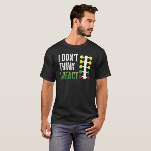 Drag Racing I Don't Think I React Drag Strip Chris T-Shirt (Vorne ganz)