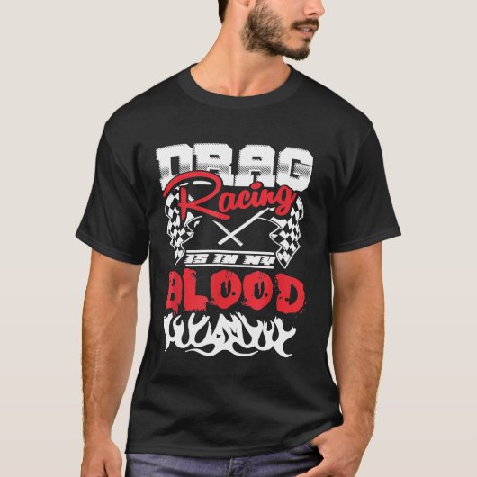 Drag Racing ist in meinem Blut Drag Racing T-Shirt (Vorderseite)
