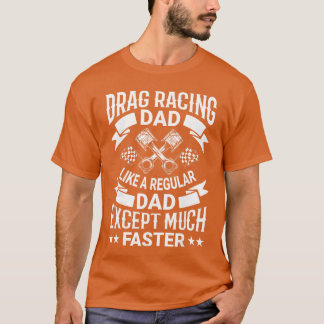 Drag Racing Papa Lustiges Rennen Männer Drag Race  T-Shirt