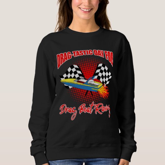 Dragbootrennfahrer für Dragbootrennen und Dragboot Sweatshirt (Vorderseite)