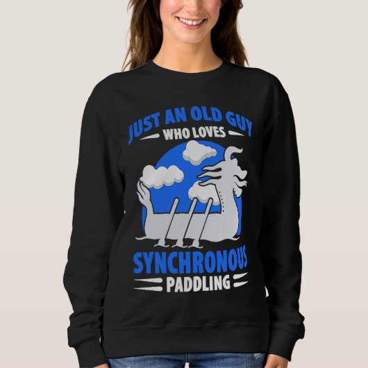 Dragon Boat Racing For Dragon Boat Paddler Drummer Sweatshirt (Vorderseite)
