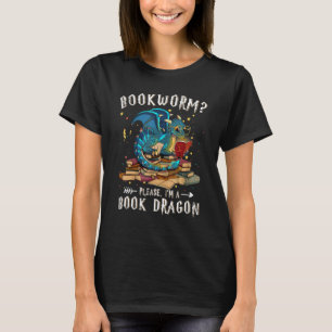 Dragon Book Reading Bookworm I M A Book Dra T-Shirt