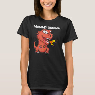 Dragon For Women Mom Fire Breathing Creature 1 T-Shirt
