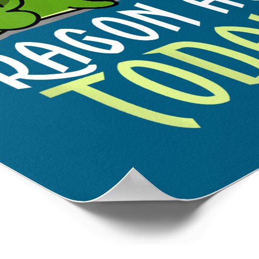 Dragon Today _ Dragging _ Lazy _ Funny Novelty _ G Poster (Ecke)