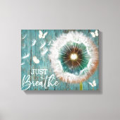 Dragonfly Dandelion Atme einfach die Leinwand Gera (Vorderseite)