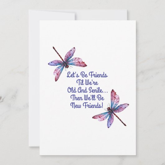 Dragonfly gift Let's Be Friends Old Senile funny Dankeskarte (Vorderseite)