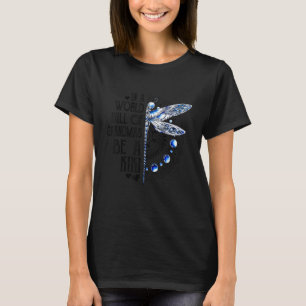 Dragonfly in einer Welt voller Grandmas sei ein Ki T-Shirt