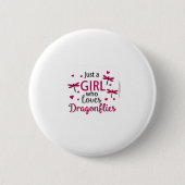 Dragonfly Just A Girl Who Loves Dragonflies T-Shir Button (Vorderseite)