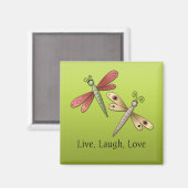 Dragonfly Live Laugh Liebe Magnet (Vorderseite/Rückseite)