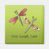 Dragonfly Live Laugh Liebe Magnet (Vorne)