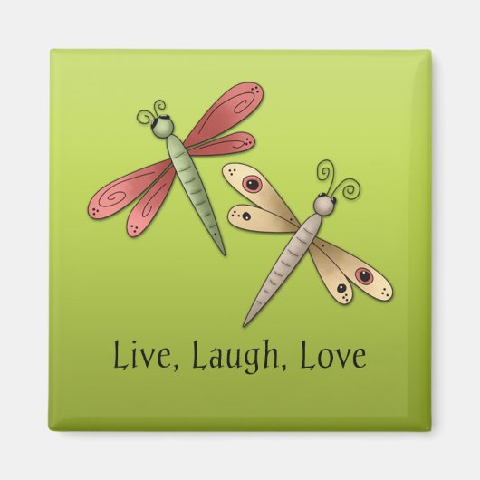Dragonfly Live Laugh Liebe Magnet (Vorne)