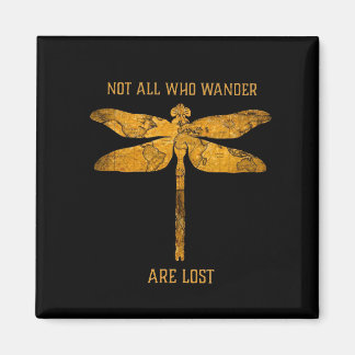 Dragonfly Lover| Nicht alle, die wandern, sind ver Magnet