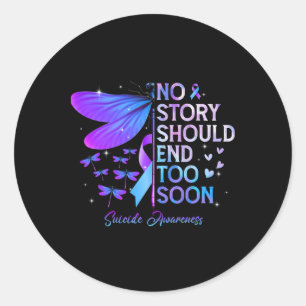 Dragonfly No Story sollte zu bald beenden Suicide Runder Aufkleber