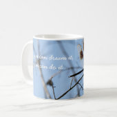 Dragonfly-Tasse; wenn du träumst, kannst du es tun Kaffeetasse (Vorderseite Links)