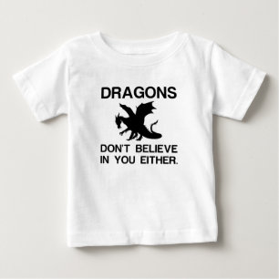 DRAGONS GLAUBEN AUCH NICHT AN SIE BABY T-SHIRT