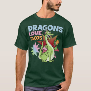 Dragons Liebe Tacos T-Shirt