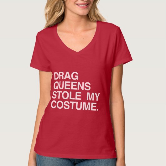 DRAGQUEEN STAHLEN MEIN KOSTÜM T-Shirt (Vorderseite)
