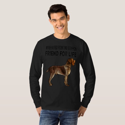 Drahthaar Pointing Griffon Friend for Life Dog T-Shirt (Vorne ganz)