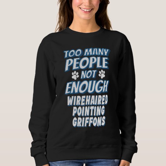 Drahthaar Pointing Griffon Rasse Hund antisozial Sweatshirt (Vorderseite)