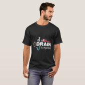 Drain Surgeon Funny Plumber T-Shirt (Vorne ganz)