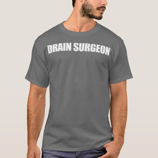 Drain Surgeon lustiger Klempner T-Shirt (Vorderseite)