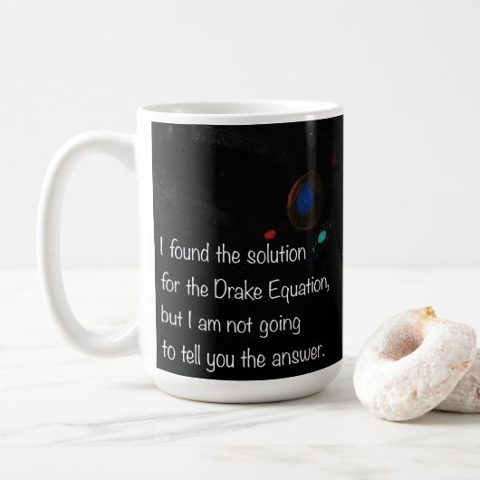 Drake Equation lustige Zitat Kaffee Tasse (Mit Donut)