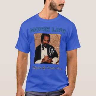 Drake More Life unser lustig T-Shirt