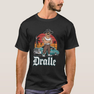 Dralle Chicano Homie Lowrider Auto El Jefe Vato Lo T-Shirt
