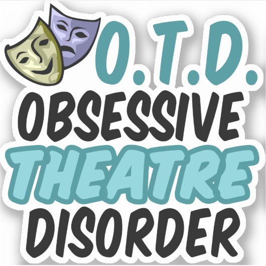 Drama Club Funny Obsessive Theater Aufkleber (Vorderseite)
