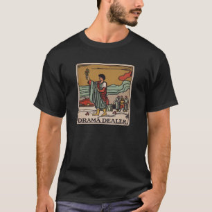 Drama Dealer Tarot Card Bühne spielen T-Shirt