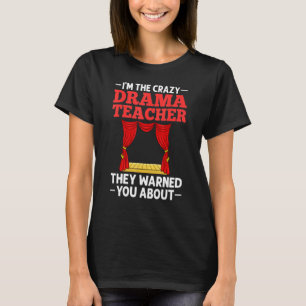Drama-Lehrer Musical-Theater-Schauspiel Thespian T-Shirt