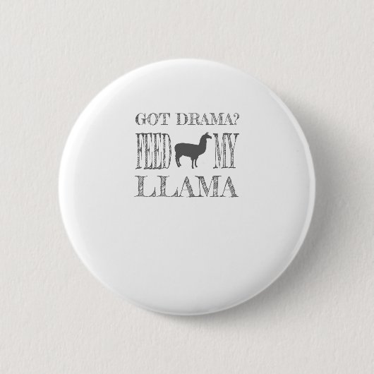Drama Llama Got Drama Fütterte Mein Llama Button (Vorderseite)