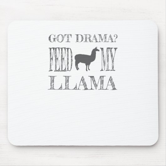 Drama Llama Got Drama Fütterte Mein Llama Mousepad (Vorne)