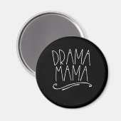 Drama Mama Acter Mama Parent Bühne Schauspiel Magnet (Vorderseite/Rückseite)