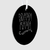 Drama Mama Acter Mama Partership Bühne Schauspiel Ornament (Vorderseite)