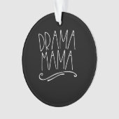 Drama Mama Acter Mama Partership Bühne Schauspiel Ornament (Vorderseite)
