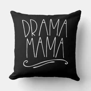 Drama Mama Acter Mom Parent Stage Acting Kissen