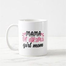 Drama-Mama, Girl-Mama