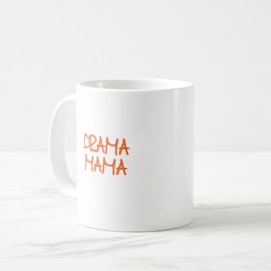 Drama-Mutter Kaffeetasse (Vorderseite Links)