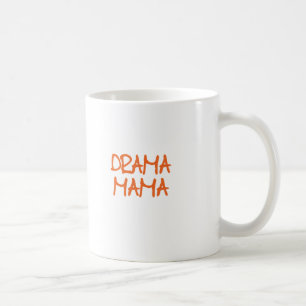 Drama-Mutter Kaffeetasse