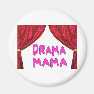 DRAMA-MUTTER MAGNET
