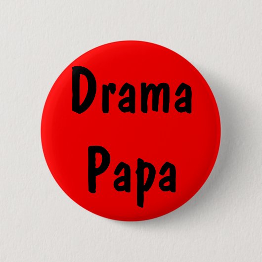 Drama-Papa Button (Vorderseite)