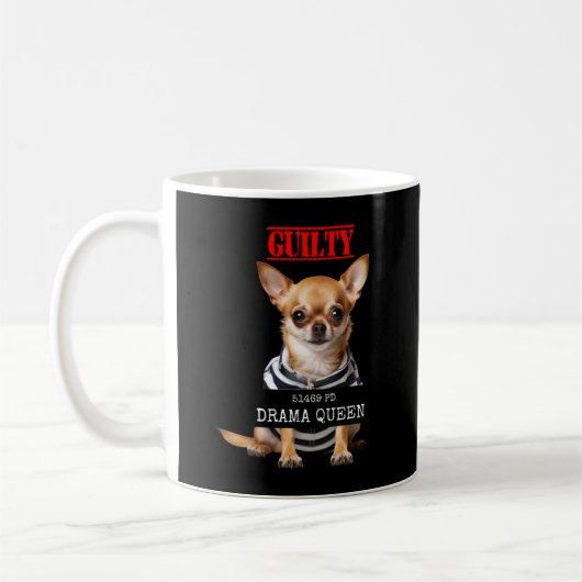 Drama Queen Chihuahua Lover Pet Diva Dog Mugshot L Kaffeetasse (Links)