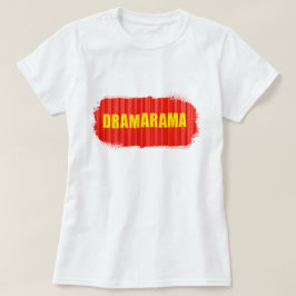 Drama Queen Dramarama Damen T-Shirt