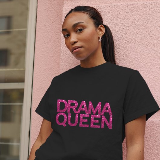 Drama Queen Hot Pink Glitzer T - Shirt
